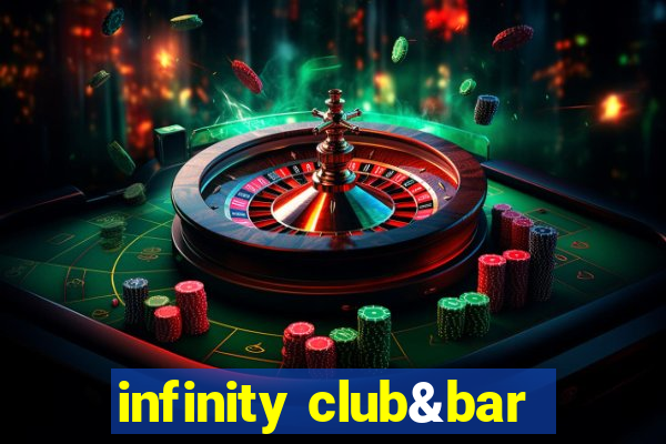infinity club&bar